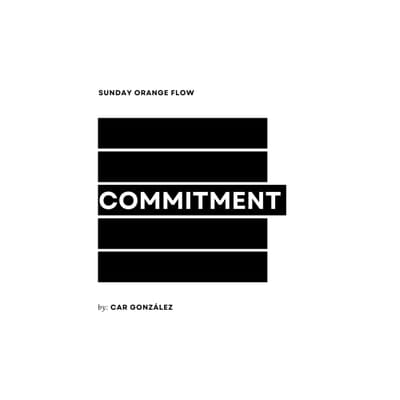 Commitment - Sunday Orange Flow