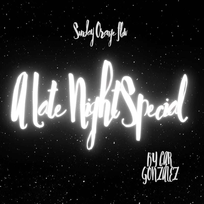 A Late Night Special - Sunday Orange Flow